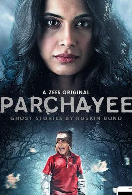 Parchhayee: Ghost Stories by Ruskin Bond (2019)