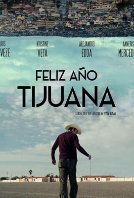 Feliz Año Tijuana (2018)