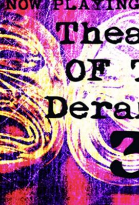 Theatre of the Deranged III ()