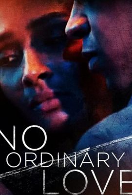 No Ordinary Love (2019)