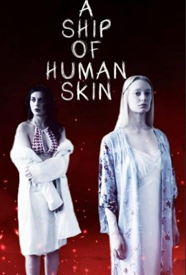 A Ship of Human Skin (2019)