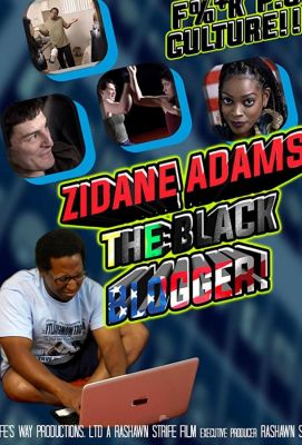Zidane Adams: The Black Blogger! ()