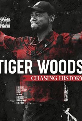 Tiger Woods: Chasing History (2019)