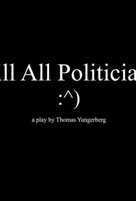 Kill All Politicians (2017)