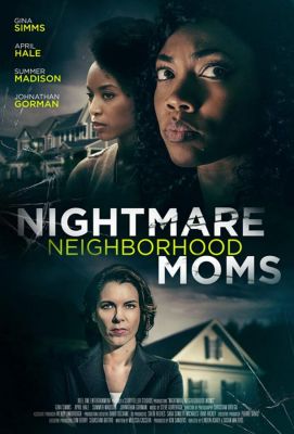 Nightmare Neighborhood Moms (2022)